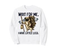 Attends-Moi, J'Ai de Petites Jambes Funny Pug Short People Sweatshirt