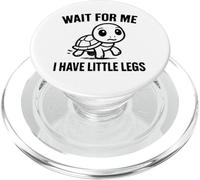 Attends-Moi, J'Ai de Petites Jambes - Mème Amusant et Mignon en Forme de Tortue PopSockets PopGrip pour MagSafe