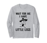 Attends-Moi, J'Ai de Petites Jambes Mexican Funny Short Legs Manche Longue