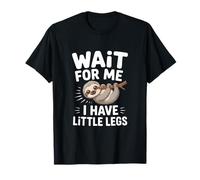 Attends-Moi, J'Ai de Petites Jambes, Mignon Paresseux T-Shirt