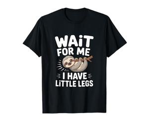 Attends-Moi, J'Ai de Petites Jambes, Mignon Paresseux T-Shirt