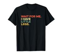Attends-Moi, J'Ai de Petites Jambes, Petite Personne drôle et Courte T-Shirt Graphique avec Valeur