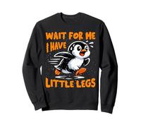 Attends-Moi, J'Ai de Petites Jambes, Pingouin, Animal, propriétaire de Pingouins Sweatshirt
