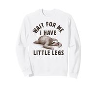 Attends-Moi, J'Ai des Petites Jambes lentes Funny Running Lazy Sloth Sweatshirt
