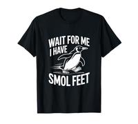 Attends-Moi, J'Ai des Pieds de fumée, Jolie Blague sur Les Pingouins T-Shirt