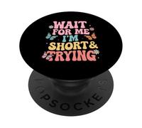 Attends-Moi, Je suis Court et essaye PopSockets PopGrip Adhésif