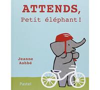 attends, petit elephant !