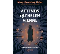 Attends qu'Helen vienne... Une histoire de fantômes - Mary Downing Hahn - Thierry Magnier Eds - broché - Roman junior dès 9 ans
