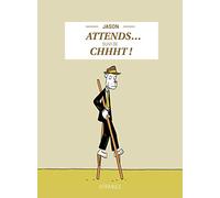 Attends...: Suivi de Chhht !