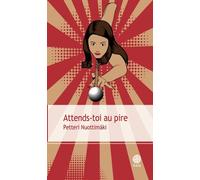 Attends-Toi Au Pire