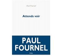 Attends voir Paul Fournel (Auteur)