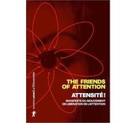 Attensité !: Manifeste du mouvement de libération de l'attention