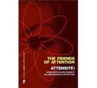 Attensité ! Manifeste du mouvement de libération de l'attention - The Friends Of Attention - La découverte - ebook (ePub) - Essai