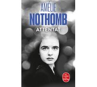 Attentat - Amélie Nothomb - Lgf - Poche - Roman