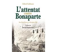 Attentat contre Bonaparte : Rue Saint-Nicaise 24 décembre 1800 (L´)