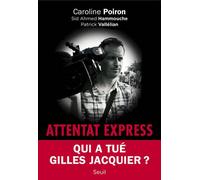 Attentat Express - Caroline Poiron - Seuil - broché - Essai