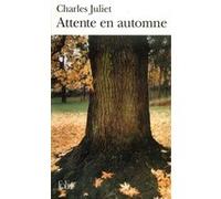 Attente en automne/Maria/Turbulences Charles Juliet (Auteur)