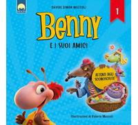 Attenti agli sconosciuti! Benny e i suoi amici. Ediz. a colori (Vol. 1)