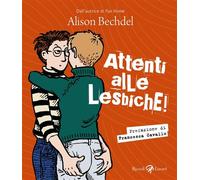Attenti alle lesbiche! - Alison Bechdel - RIZZOLI LIZARD - ebook (ePub illustré) - Livre