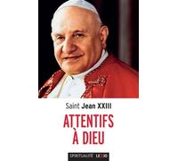 Attentifs à Dieu - Jean XXIII - Cerf - Poche - Essai