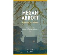 Attention à la femme - Megan Abbott - Lattes - broché - Roman