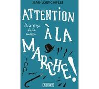 Attention a la marche ! Jean-Loup Chiflet (Auteur)
