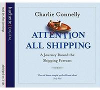 Attention All Shipping: A Journey Round the Shipping Forecast by Charlie Connelly (2005-05-01)