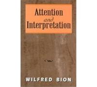 Attention and Interpretation Winfried Bion (Auteur)