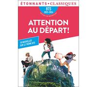 Attention au départ ! - BTS 2023-2024: 10 nouvelles sur le thème "Invitation au voyage..."