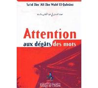 Attention aux dégâts des mots - Sa'id El-Qahtâni - Universel Sarl - broché - Essai