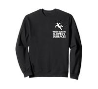 Attention aux Surfaces glissantes - Sensibilisation à la sécurité hivernale Sweatshirt
