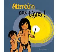Attention aux tigres !