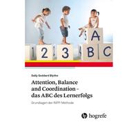 Attention, Balance And Coordination - Das Abc Des Lernerfolgs