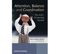 Attention, Balance and Coordination: The A.B.C. of Learning Success