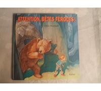 Attention, bêtes féroces !