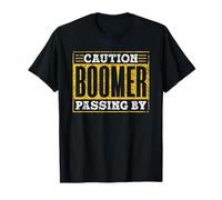 Attention Boomer Passant Par Là Les Baby-Boomers Dire Boomer T-Shirt