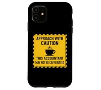 Attention, ce Comptable Peut ne Pas être Un Amateur de café caféiné Coque pour iPhone 11