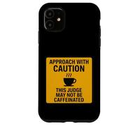Attention Ce Juge Peut ne Pas être Un Amateur de café Coque pour iPhone 11
