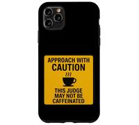 Attention Ce Juge Peut ne Pas être Un Amateur de café Coque pour iPhone 11 Pro Max