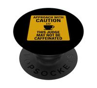 Attention Ce Juge Peut ne Pas être Un Amateur de café PopSockets PopGrip Adhésif