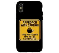 Attention, ce Professeur Peut ne Pas être Un Amateur de café caféiné Coque pour iPhone X/XS
