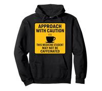 Attention : cet étudiant en médecine Peut ne Pas être caféiné Sweat à Capuche