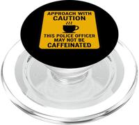 Attention : cet Officier de Police Peut ne Pas être caféiné PopSockets PopGrip pour MagSafe