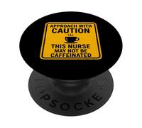 Attention : Cette infirmière n'est Peut-être Pas Une amatrice de café Contenant de la caféine PopSockets PopGrip Adhésif