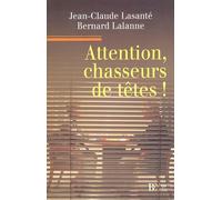 Attention, chasseurs de têtes !