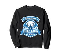 Attention Chien câlin à Bord Humour Sweatshirt