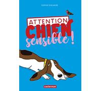 Attention chien sensible !