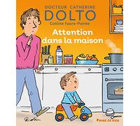 ATTENTION DANS LA MAISON