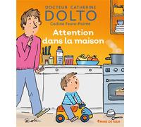 Attention dans la maison - Colline Faure-Poirée - Gallimard jeunesse - cartonné - Document jeunesse