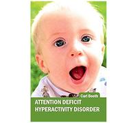 Attention Deficit Hyperactivity Disorder